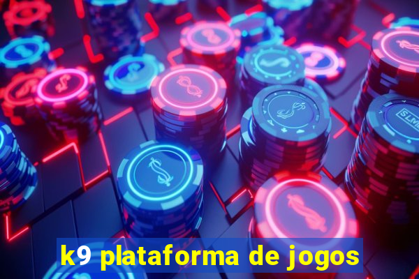 k9 plataforma de jogos